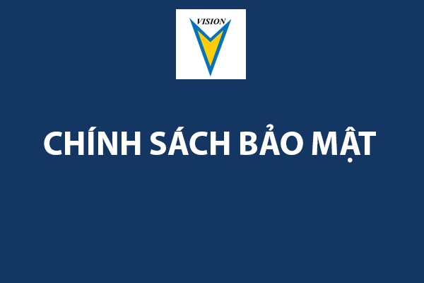 CHÍNH SÁCH BẢO MẬT